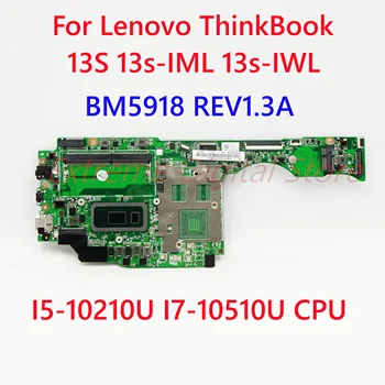 BM5918 REV1.3A Для Lenovo ThinkBook 13S 13s-IML 13s-IWL Материнская плата ноутбука 5B20S43359 5B20S43358 С процессором I5-10210U I7-10510U