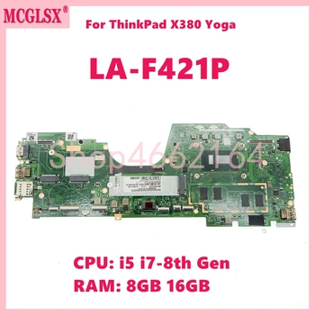 LA-F421P С процессором i5 /i7-8th 8G/16G оперативной памяти Материнская плата Ноутбука Для Lenovo ThinkPad X380 Yoga Материнская Плата Ноутбука 100% Протестирована НОРМАЛЬНО