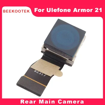 Новая Оригинальная Задняя Основная камера Ulefone Armor 21, Модуль камеры мобильного телефона, Аксессуары для ремонта смартфона Ulefone Armor 21.